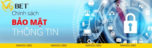 Chính sách bảo mật v9bet.info - V9bet - Nakidu