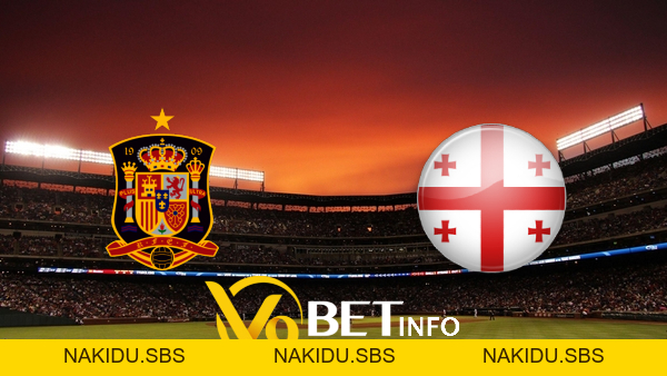 Soi kèo nhà cái Tây Ban Nha vs Georgia - 01h45 - 06/09/2026 - V9bet - Nakidu